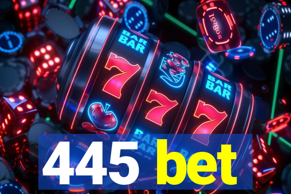 445 bet